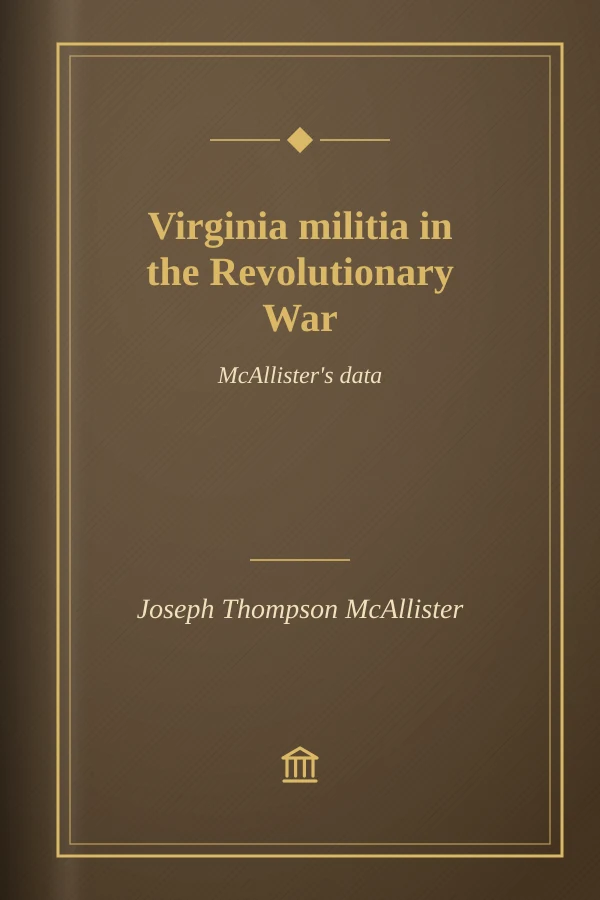 Virginia militia in the Revolutionary War: McAllister's data