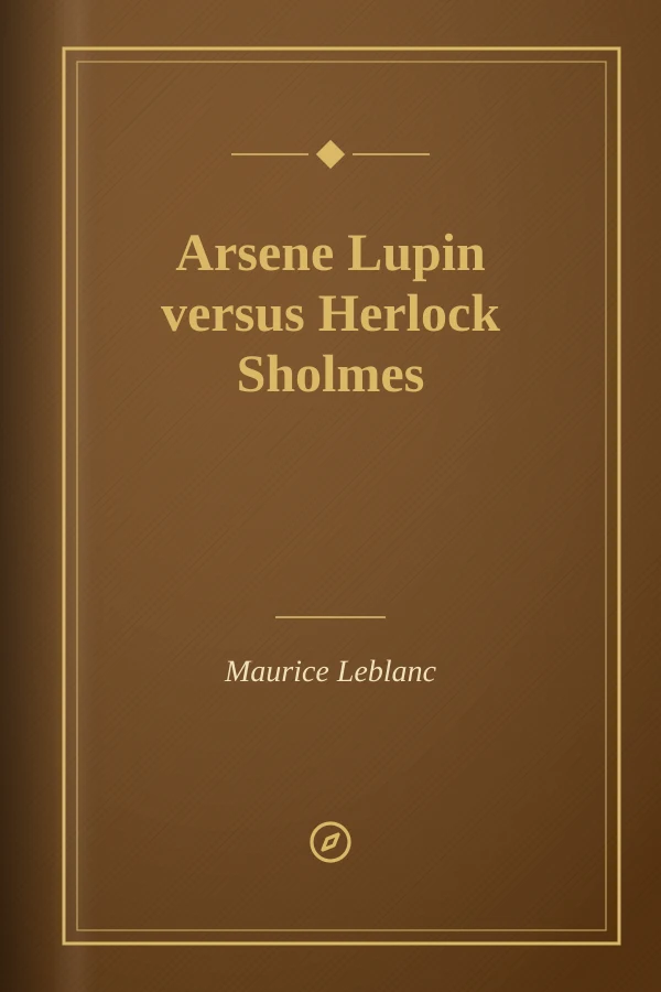 Arsene Lupin versus Herlock Sholmes