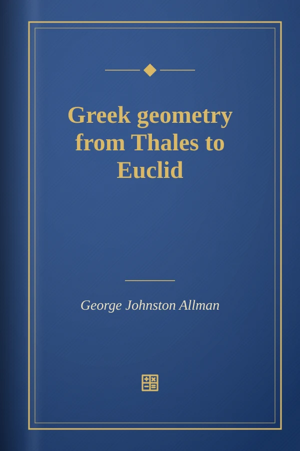 Greek geometry from Thales to Euclid