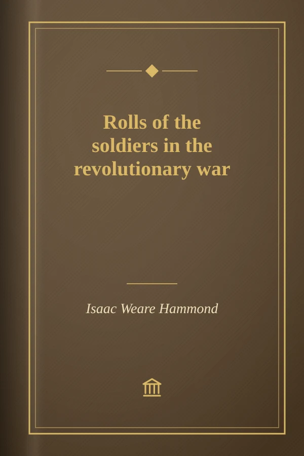 Rolls of the soldiers in the revolutionary war