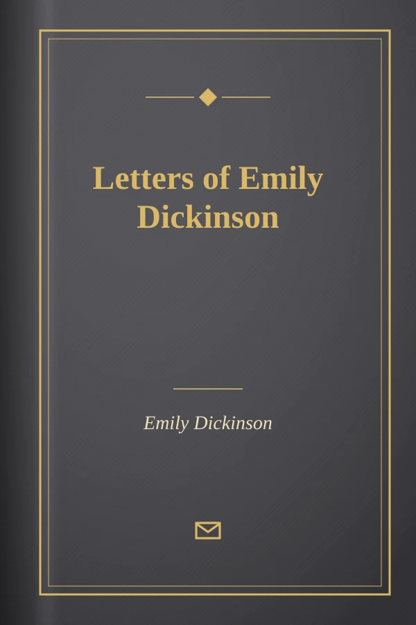Letters of Emily Dickinson