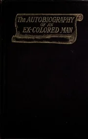 The autobiography of an ex-colored man