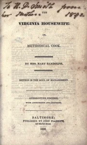 The Virginia housewife: : or, Methodical cook