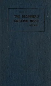 The beginner's English book for the use of adult students